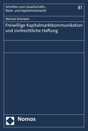 Freiwillige Kapitalmarktkommunikation und zivilrechtliche Haftung