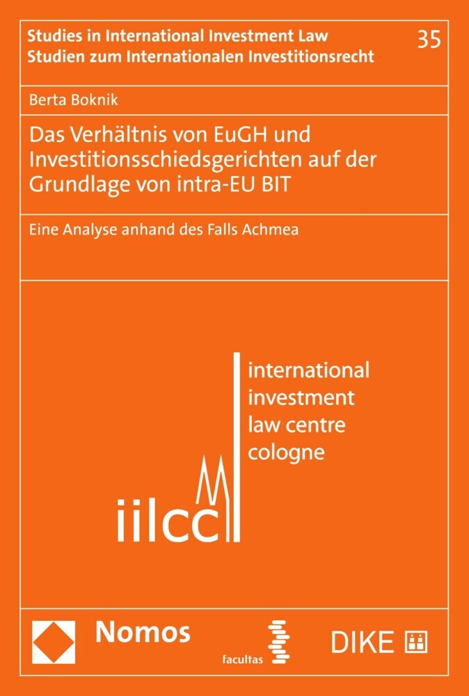Das Verhältnis von EuGH und Investitionsschiedsgerichten auf der Grundlage von intra-EU BIT main product photo
