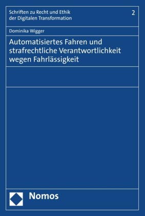 Automatisiertes Fahren und strafrechtliche Verantwortlichkeit wegen Fahrlässigkeit
