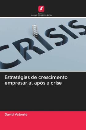 Estratégias de crescimento empresarial após a crise
