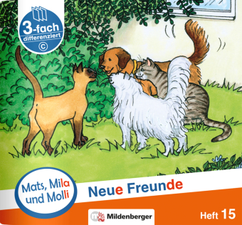 Mats, Mila und Molli - Heft 15: Neue Freunde - C. H.15