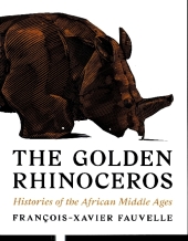 The Golden Rhinoceros - Histories of the African Middle Ages