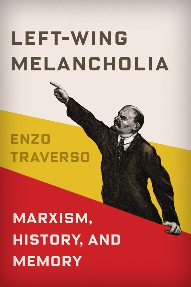 Left-Wing Melancholia - Marxism, History, and Memory main product photo