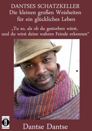 DANTSES SCHATZKELLER - Die kleinen großen Weisheiten für ein glückliches Leben