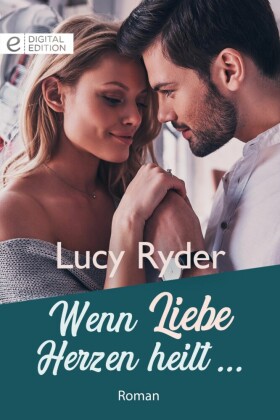 Wenn Liebe Herzen heilt ...