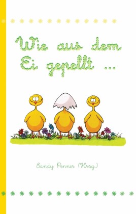Wie aus dem Ei gepellt ...