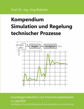 Kompendium Simulation und Regelung technischer Prozesse