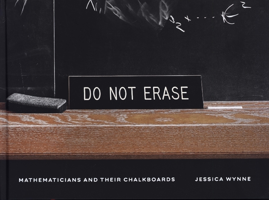 Do Not Erase - Mathematicians and Their Chalkboards main product photo