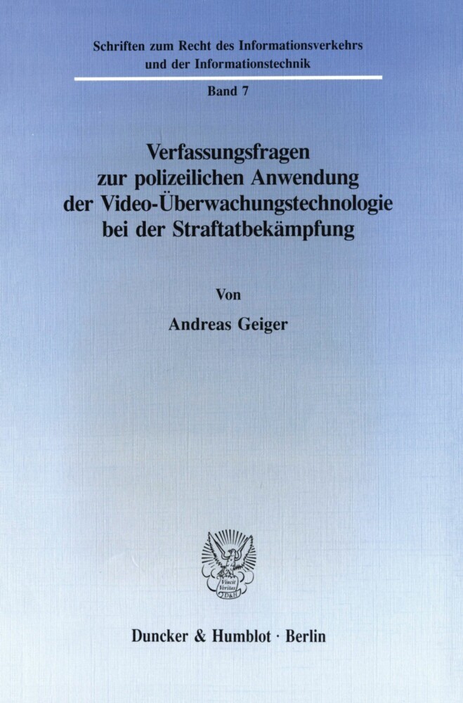 Verfassungsfragen zur polizeilichen Anwendung der Video-Überwachungstechnologie bei der Straftatbekämpfung. main product photo