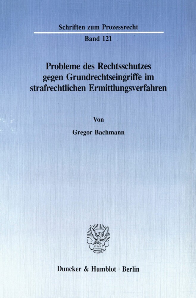 Probleme des Rechtsschutzes gegen Grundrechtseingriffe im strafrechtlichen Ermittlungsverfahren. main product photo