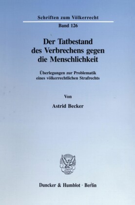 Der Tatbestand des Verbrechens gegen die Menschlichkeit.