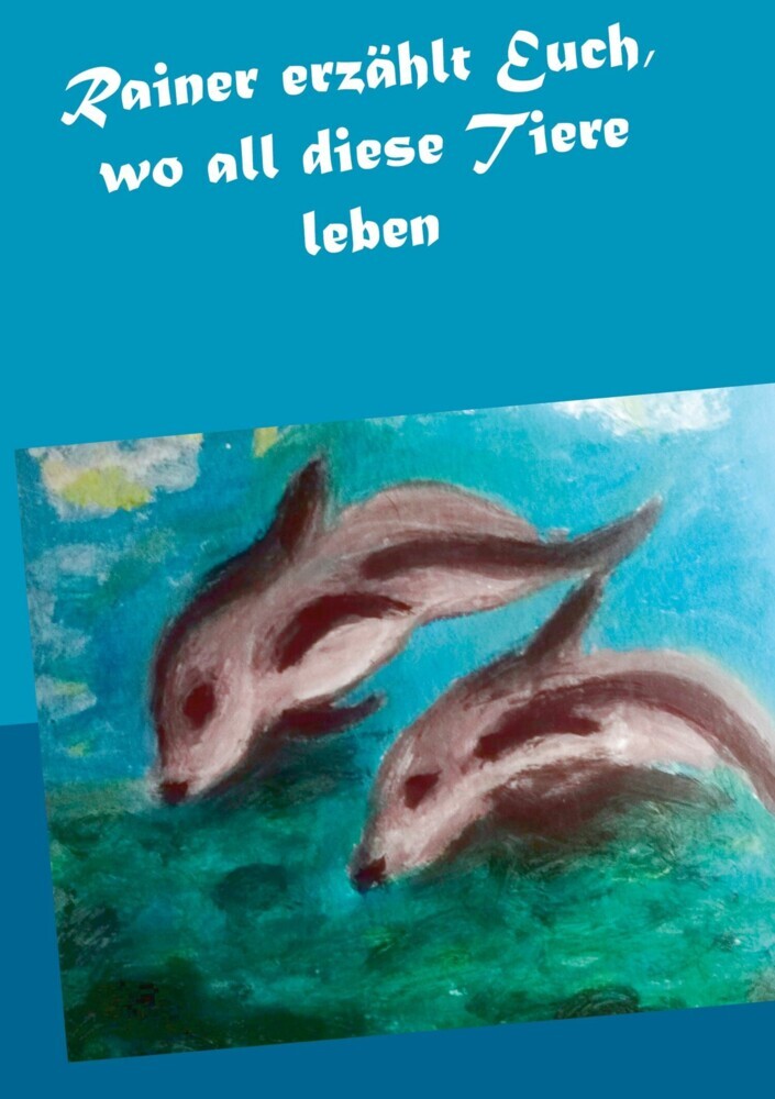 Rainer erzählt Euch, wo all diese Tiere leben main product photo
