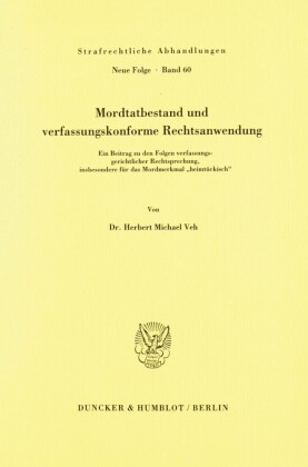 Mordtatbestand und verfassungskonforme Rechtsanwendung.