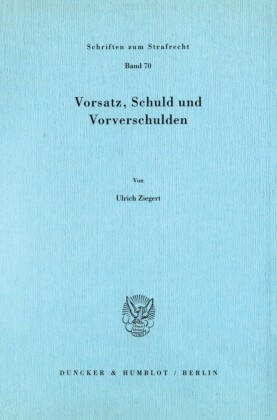 Vorsatz, Schuld und Vorverschulden.