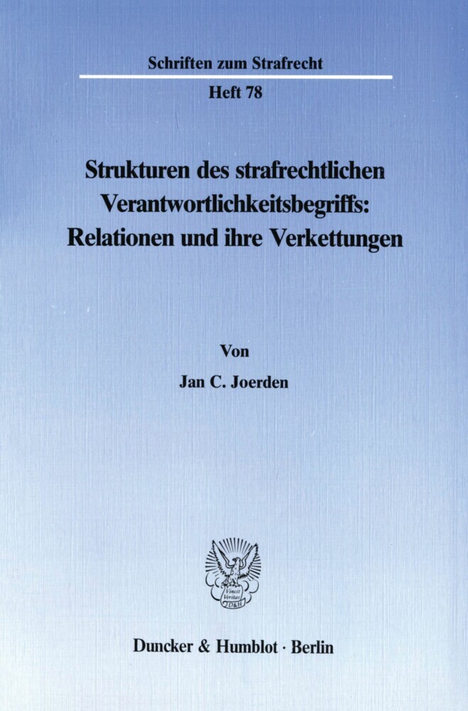 Strukturen des strafrechtlichen Verantwortlichkeitsbegriffs: Relationen und ihre Verkettungen. main product photo