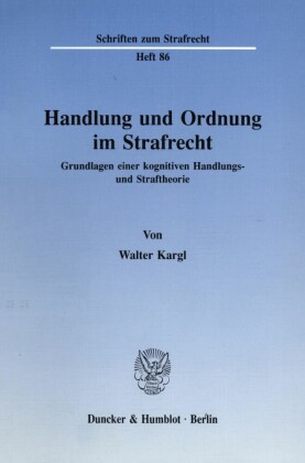 Handlung und Ordnung im Strafrecht.