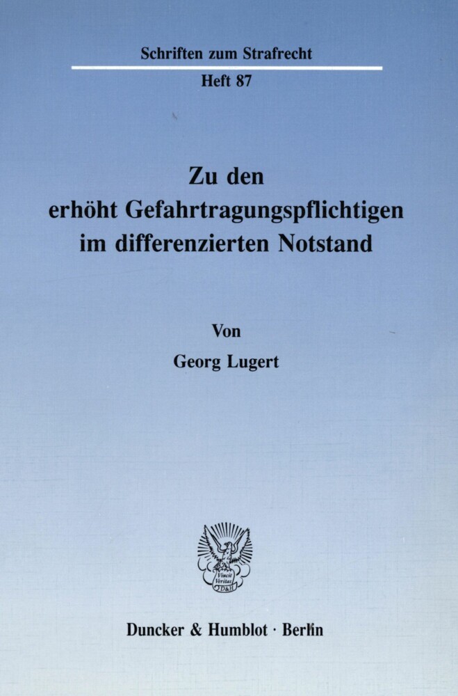 Zu den erhöht Gefahrtragungspflichtigen im differenzierten Notstand. main product photo
