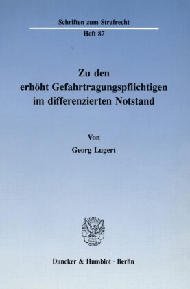Zu den erhöht Gefahrtragungspflichtigen im differenzierten Notstand.