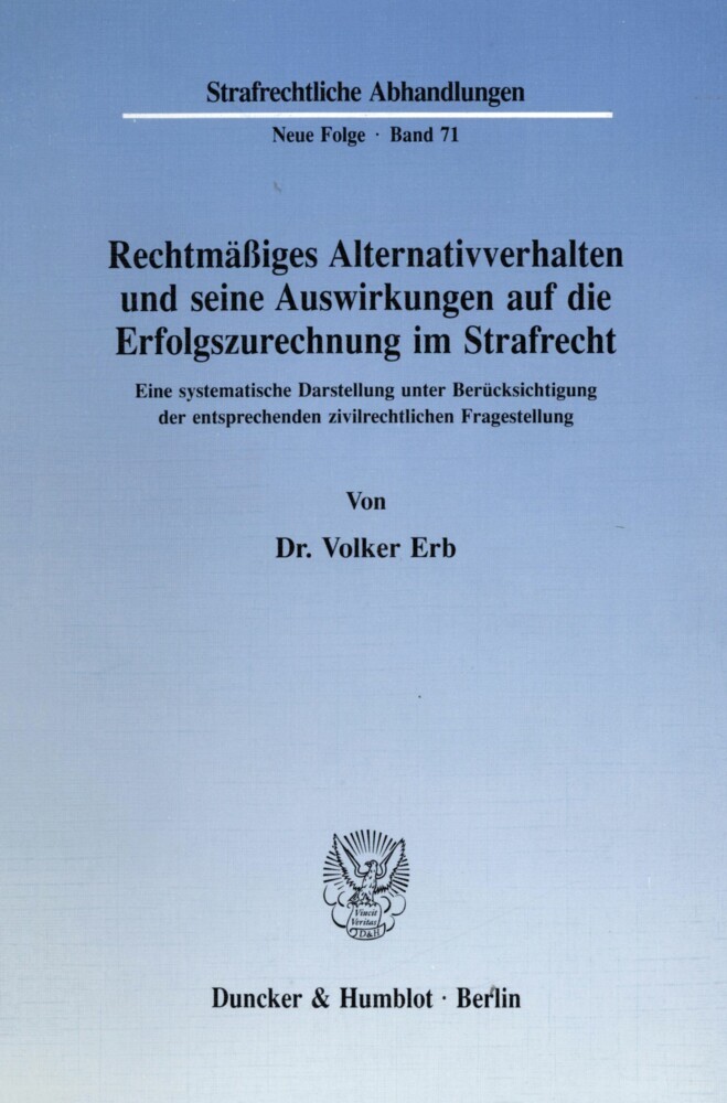 Rechtmäßiges Alternativverhalten und seine Auswirkungen auf die Erfolgszurechnung im Strafrecht. main product photo