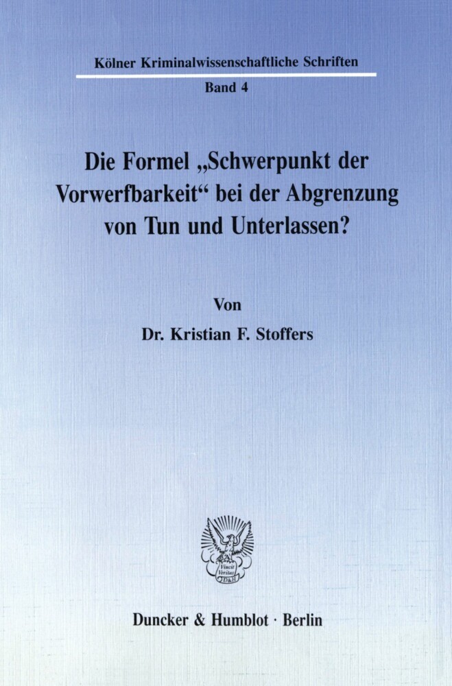 Die Formel »Schwerpunkt der Vorwerfbarkeit« bei der Abgrenzung von Tun und Unterlassen? main product photo