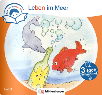 Zeit für Geschichten - 3-fach differenziert, Heft 7: Leben im Meer - C