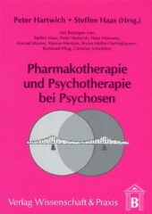 Pharmakotherapie und Psychotherapie bei Psychosen.