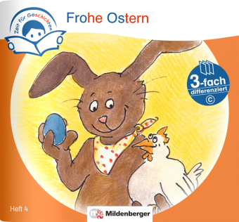 Zeit für Geschichten - 3-fach differenziert, Heft 4: Frohe Ostern - C