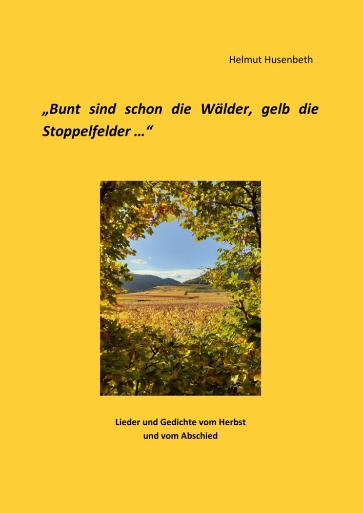 Bunt sind schon die Wälder, gelb die Stoppelfelder main product photo