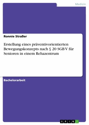 Erstellung eines präventivorientierten Bewegungskonzepts nach    20 SGB V für Senioren in einem Rehazentrum