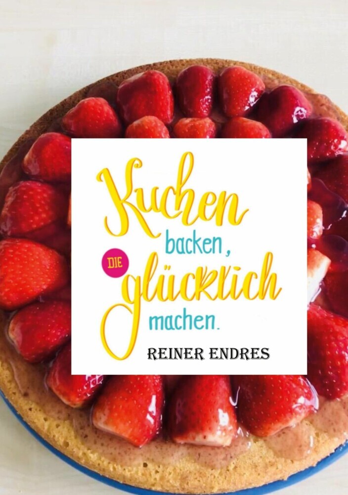 Kuchen backen, die glücklich machen main product photo