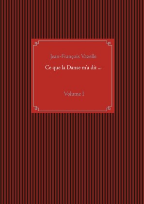 Ce que la Danse m'a dit ...