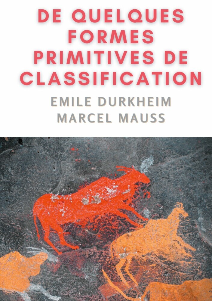 De quelques formes de classification. Contribution à l'étude des représentations collectives main product photo