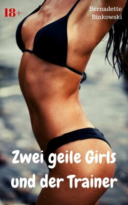 Zwei geile Girls und der Trainer