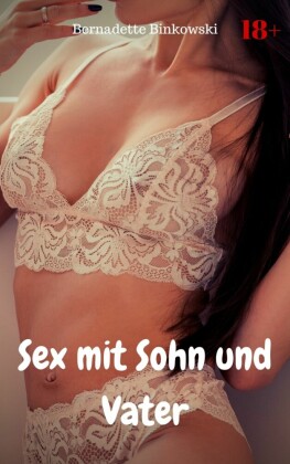Sex mit Sohn und Vater