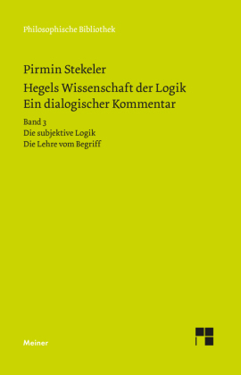 Hegels Wissenschaft der Logik. Ein dialogischer Kommentar. Bd.3