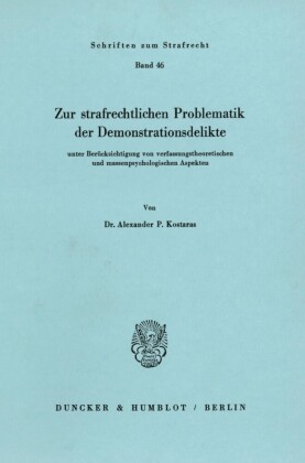 Zur strafrechtlichen Problematik der Demonstrationsdelikte