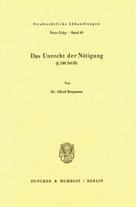 Das Unrecht der Nötigung (   240 StGB).