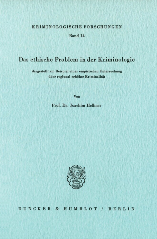 Das ethische Problem in der Kriminologie, dargestellt am Beispiel einer empirischen Untersuchung über regional erhöhte Kriminalität. main product photo