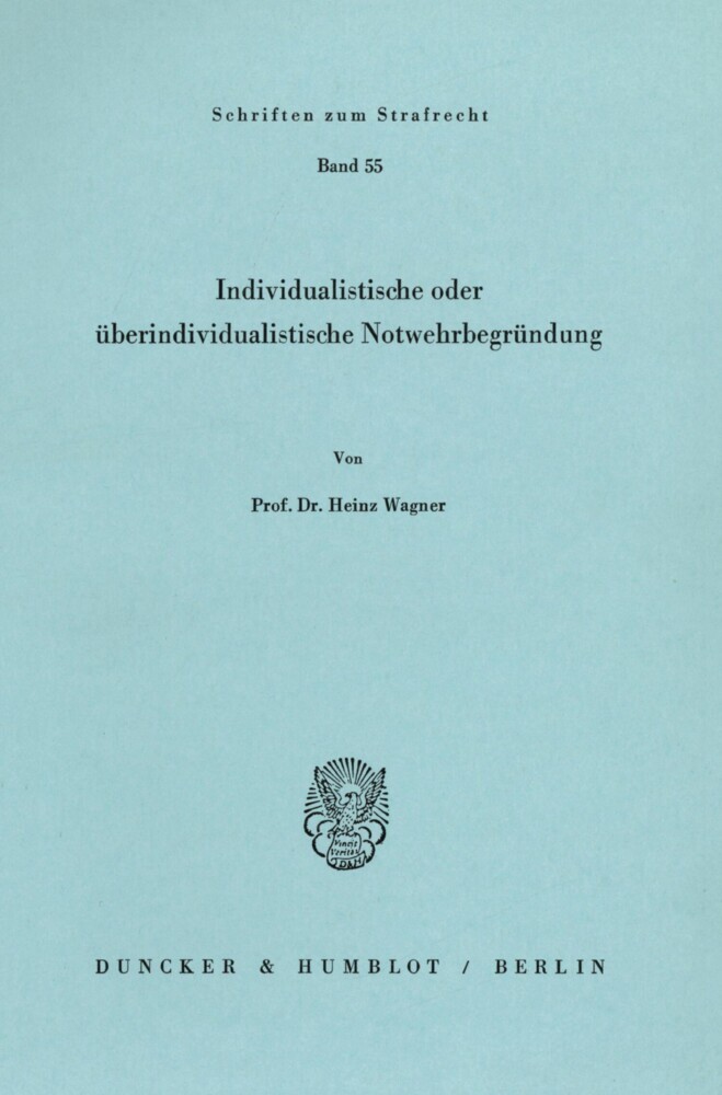 Individualistische oder überindividualistische Notwehrbegründung. main product photo