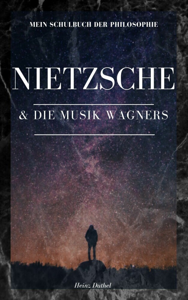 Mein Schulbuch der Philosophie . Friedrich Nietzsche und die Musik Wagners main product photo
