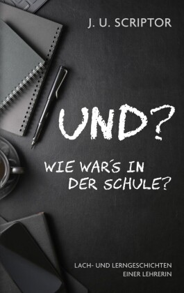 Und? Wie war's in der Schule?