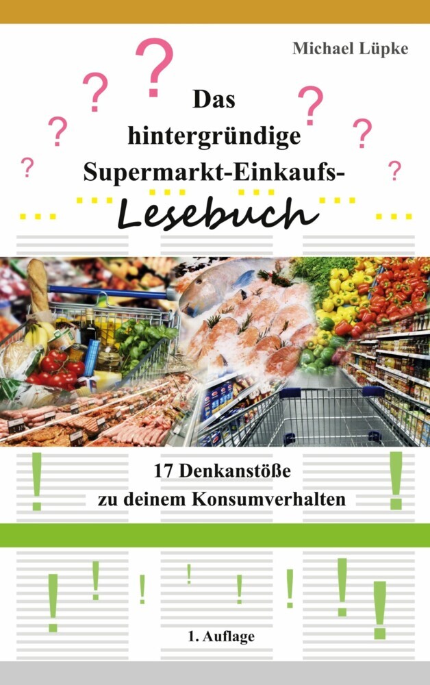 Das hintergründige Supermarkt-Einkaufs-Lesebuch main product photo