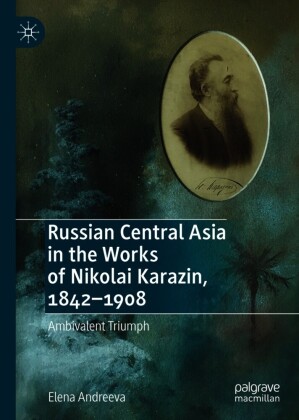 Russian Central Asia in the Works of Nikolai Karazin, 1842-1908