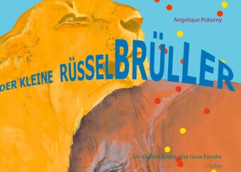 Der kleine Rüsselbrüller