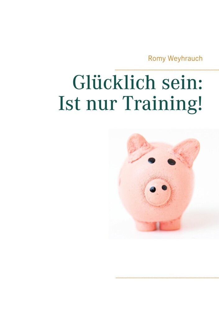 Glücklich sein: Ist nur Training! main product photo