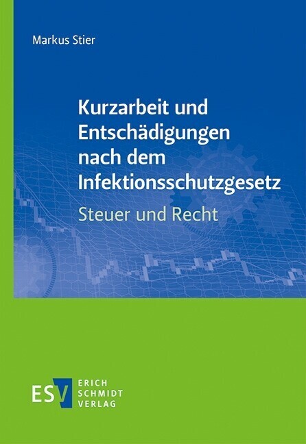 Kurzarbeit und Entschädigungen nach dem Infektionsschutzgesetz - Steuer und Recht main product photo