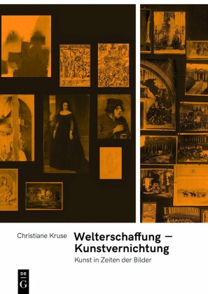 Welterschaffung - Kunstvernichtung