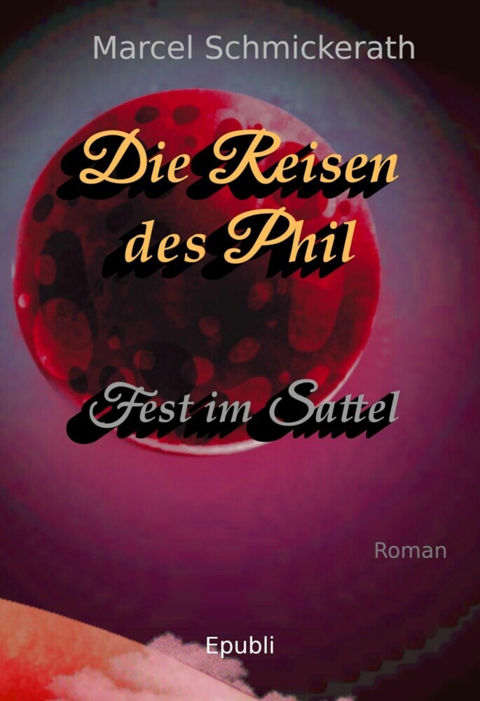 Die Reisen des Phil - Fest im Sattel main product photo