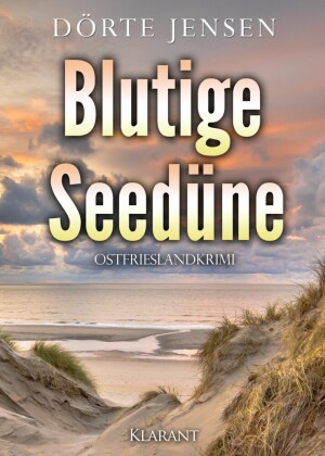 Blutige Seedüne. Ostfrieslandkrimi