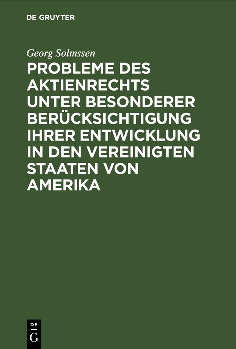 Probleme des Aktienrechts unter besonderer Berücksichtigung ihrer Entwicklung in den Vereinigten Staaten von Amerika main product photo